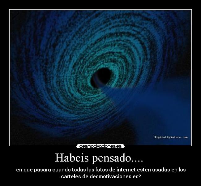 Habeis pensado....  - 