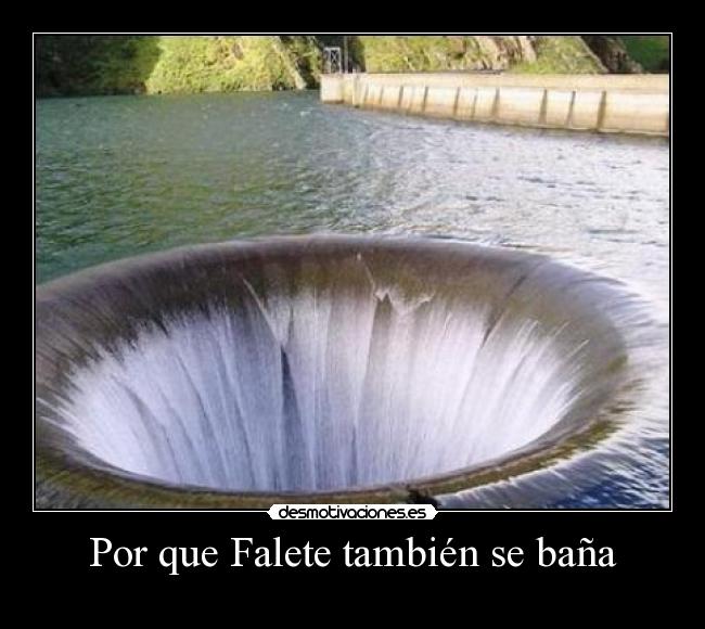 Por que Falete también se baña - 