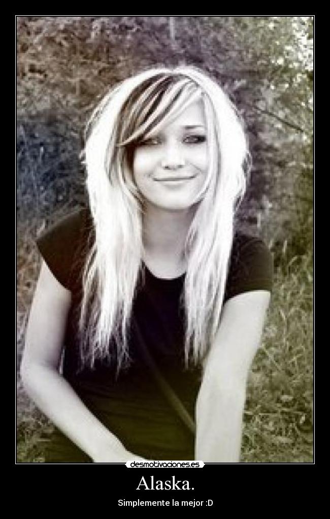 Alaska. - Simplemente la mejor :D
