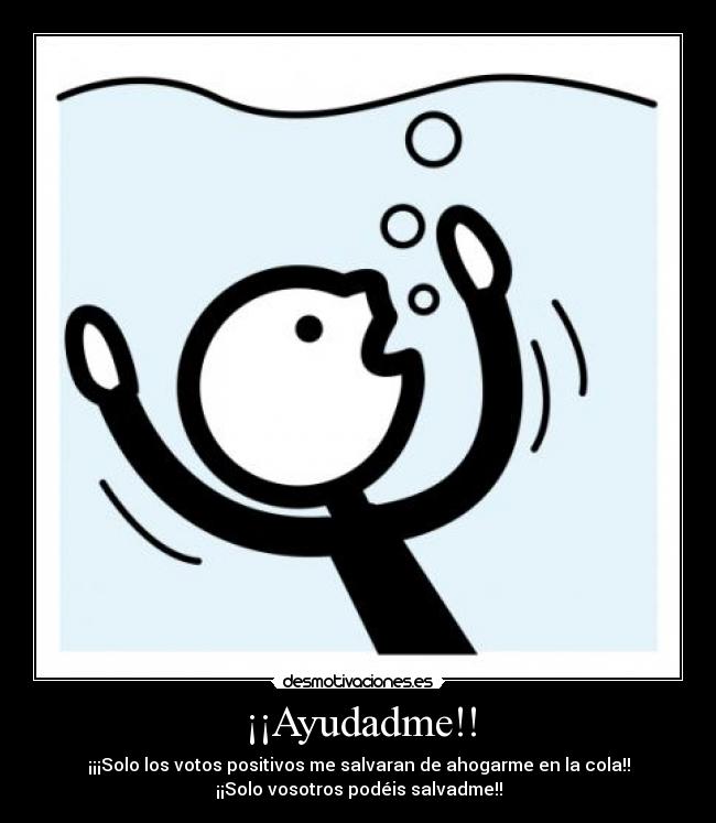 carteles ayudadme desmotivaciones