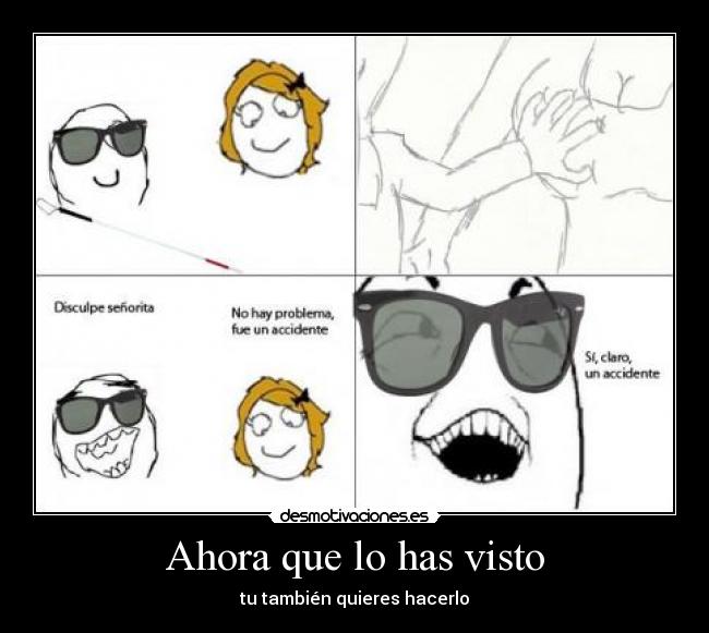 Ahora que lo has visto - tu también quieres hacerlo