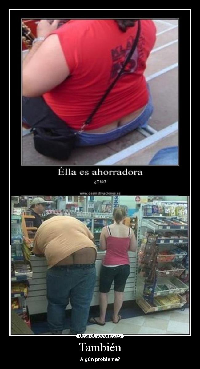 También - Algún problema?