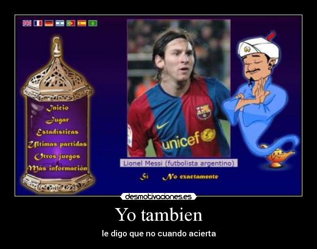 Yo tambien - le digo que no cuando acierta