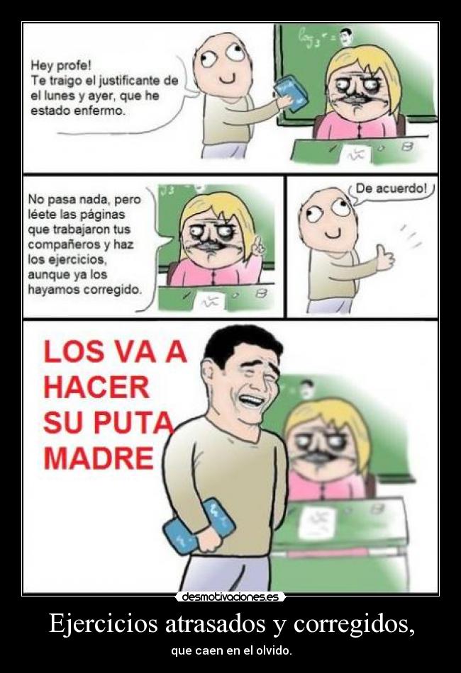 Ejercicios atrasados y corregidos, - que caen en el olvido.