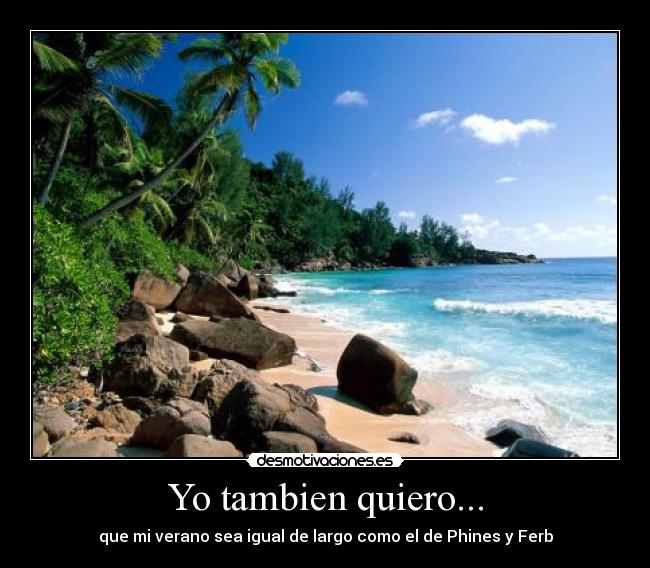 Yo tambien quiero... -