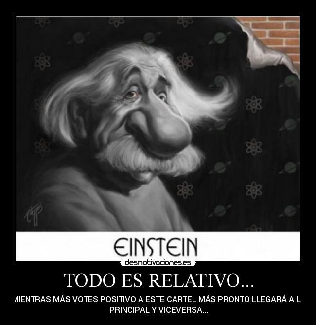 TODO ES RELATIVO... -