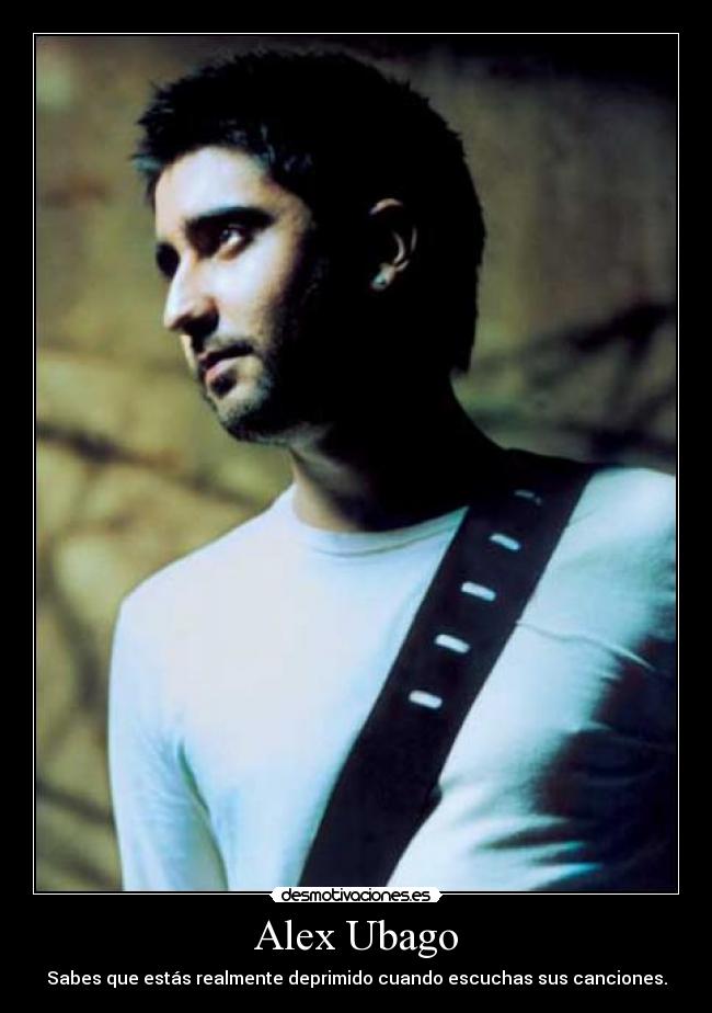 carteles alex ubago desmotivaciones