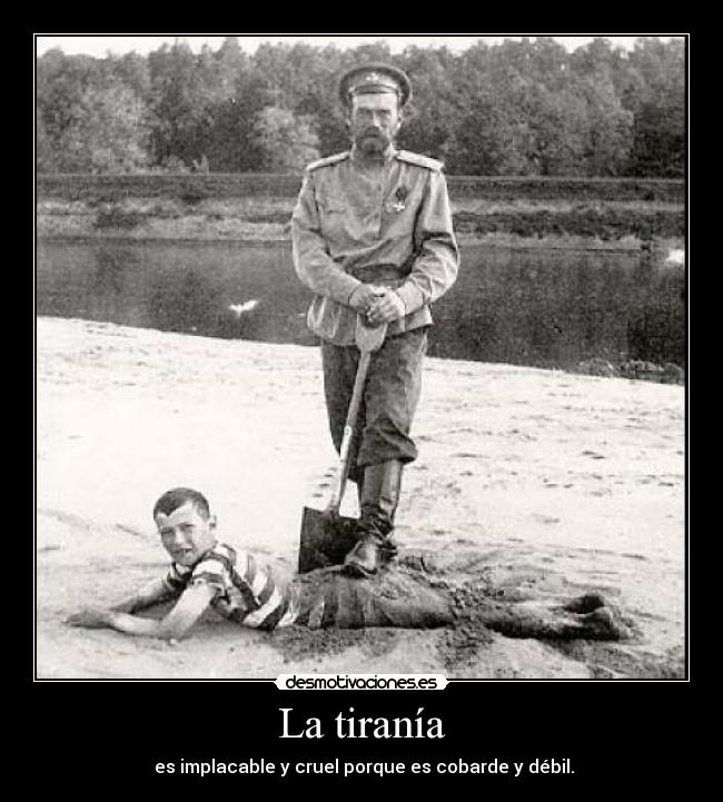 La tiranía -