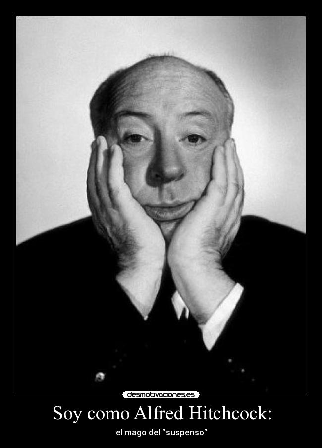Soy como Alfred Hitchcock: - el mago del suspenso