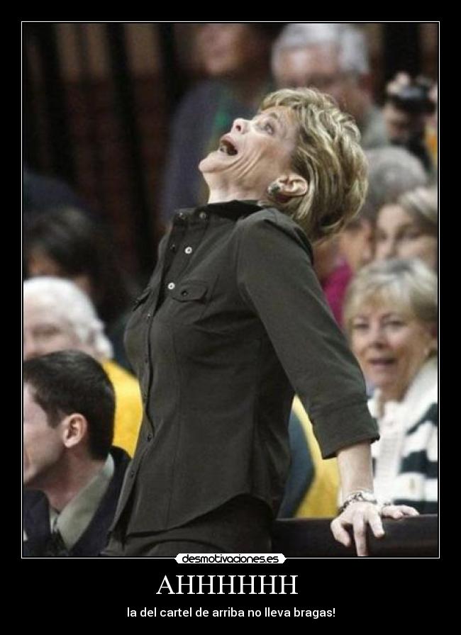AHHHHHH - la del cartel de arriba no lleva bragas!