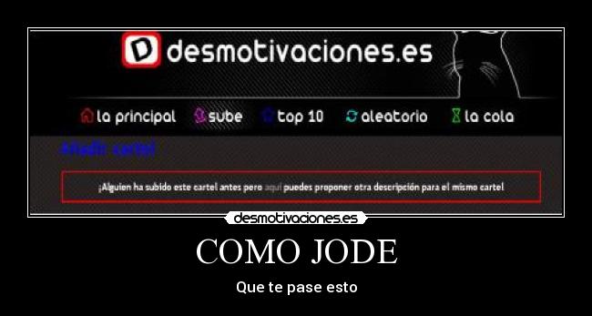 COMO JODE - Que te pase esto