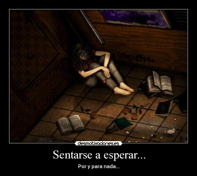 Sentarse a esperar... - 