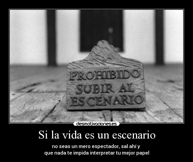 Si la vida es un escenario -