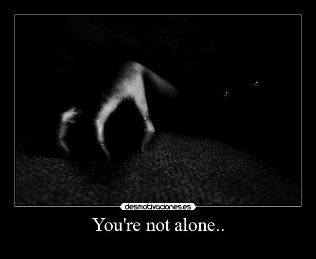Youre not alone.. - 