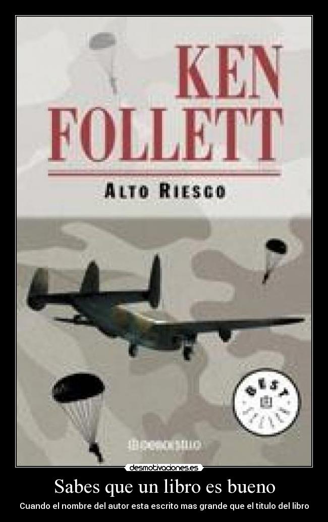 Sabes que un libro es bueno - Cuando el nombre del autor esta escrito mas grande que el titulo del libro