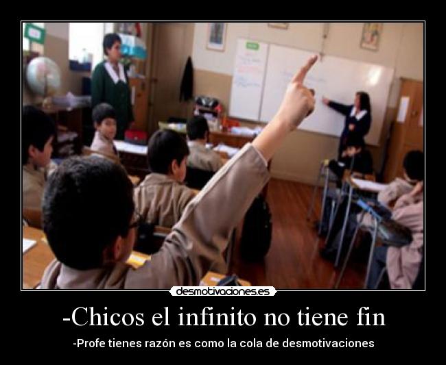 -Chicos el infinito no tiene fin -