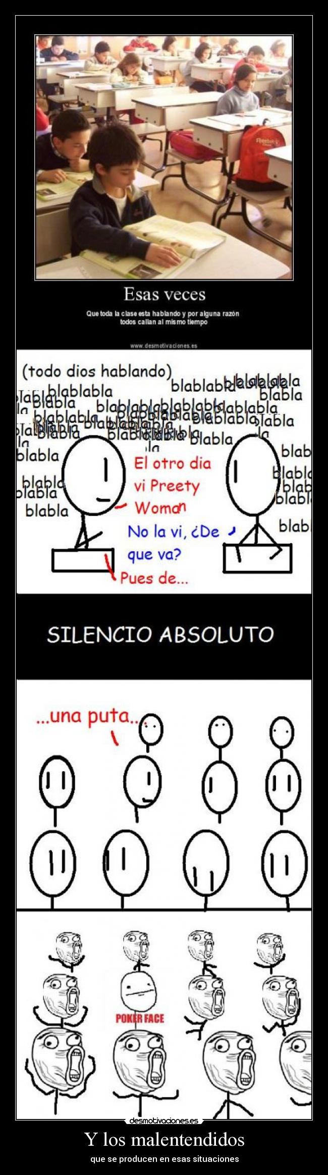 Y los malentendidos - que se producen en esas situaciones