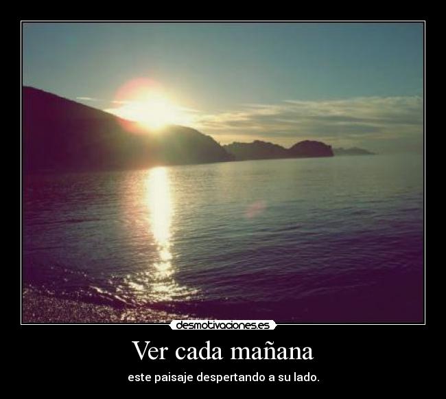 Ver cada mañana - 