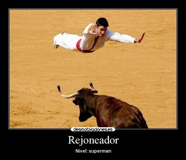 Rejoneador - Nivel: superman