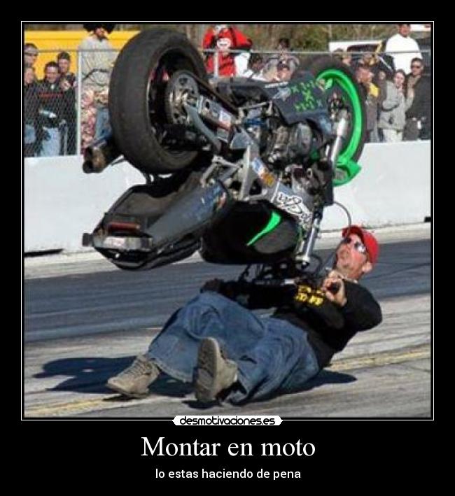 Montar en moto - lo estas haciendo de pena