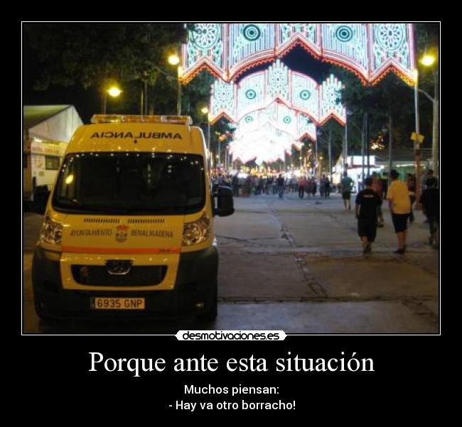 Porque ante esta situación -