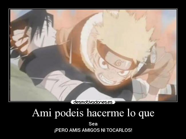 Ami podeis hacerme lo que -