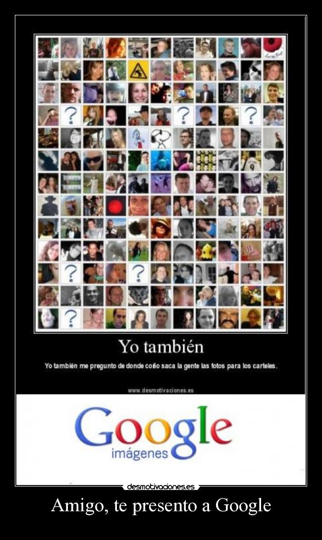 Amigo, te presento a Google -
