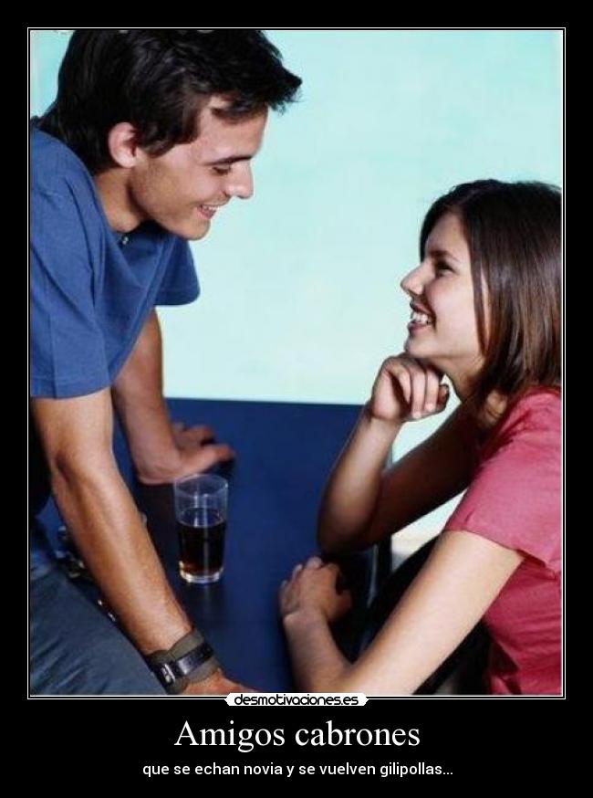 Amigos cabrones -