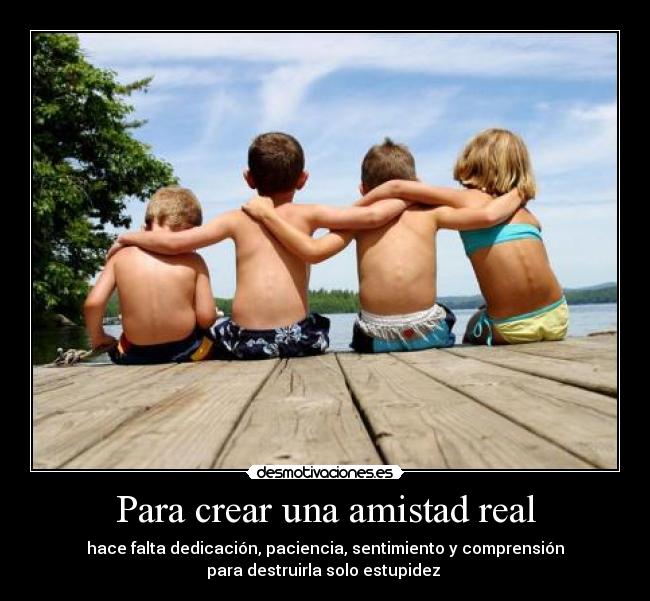 Para crear una amistad real - 