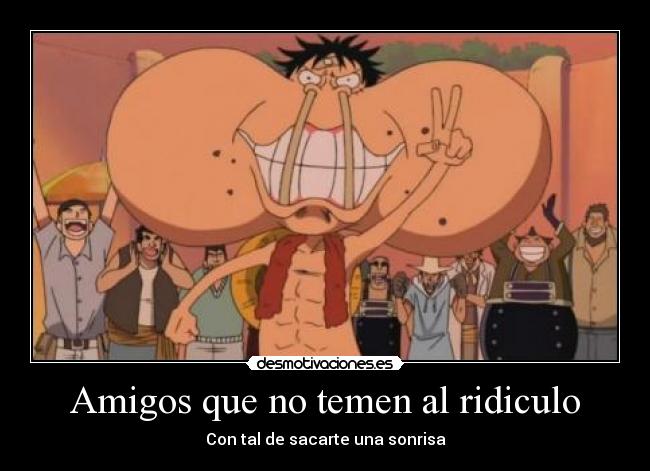 Amigos que no temen al ridiculo - Con tal de sacarte una sonrisa