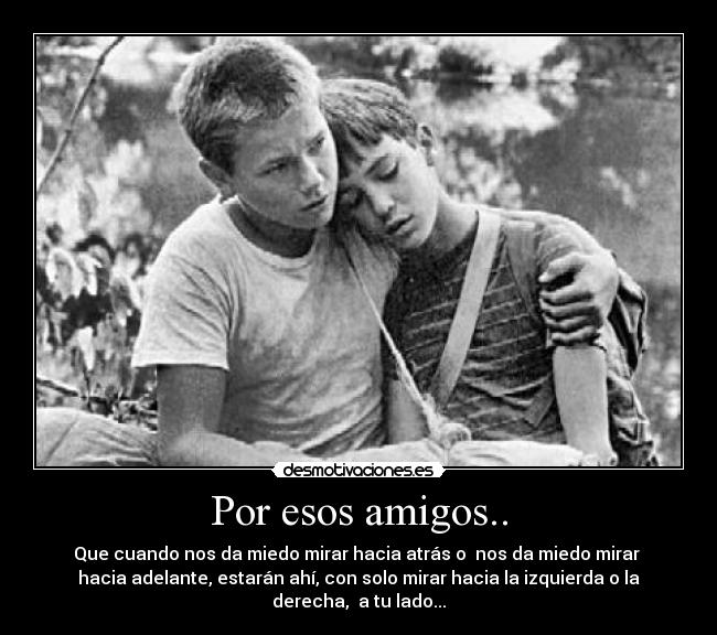 Por esos amigos.. -