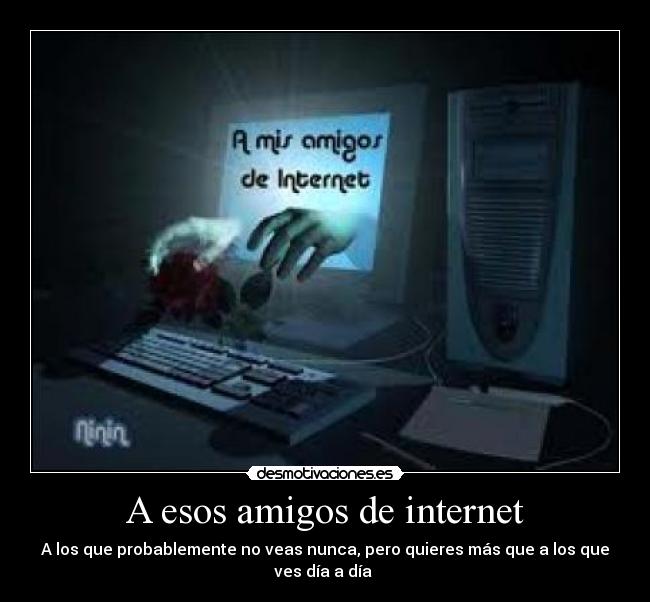 A esos amigos de internet - 