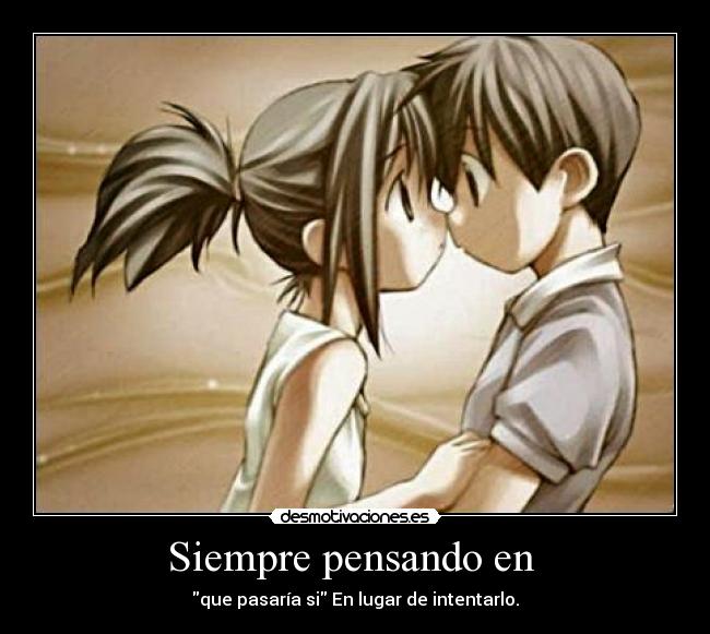 Siempre pensando en -