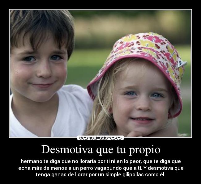 Desmotiva que tu propio - 
