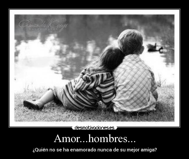 Amor...hombres... -