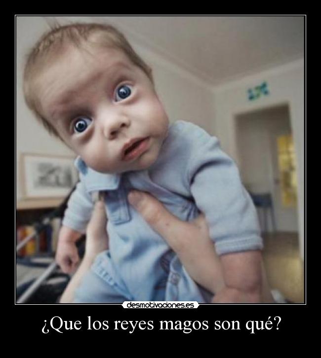 ¿Que los reyes magos son qué? -