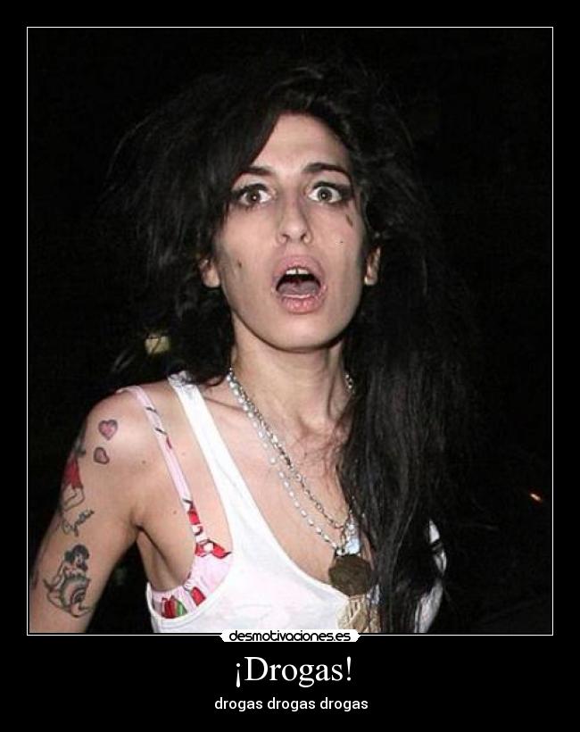 ¡Drogas! - drogas drogas drogas