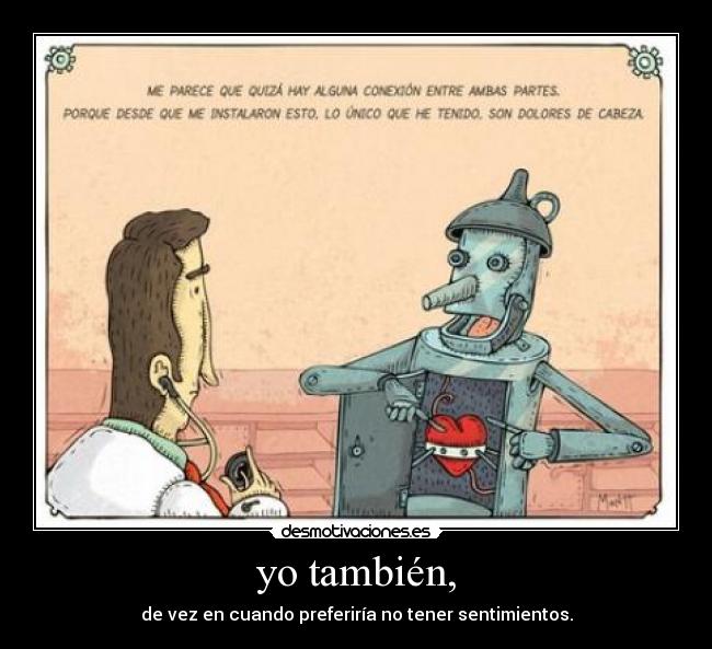 yo también, -