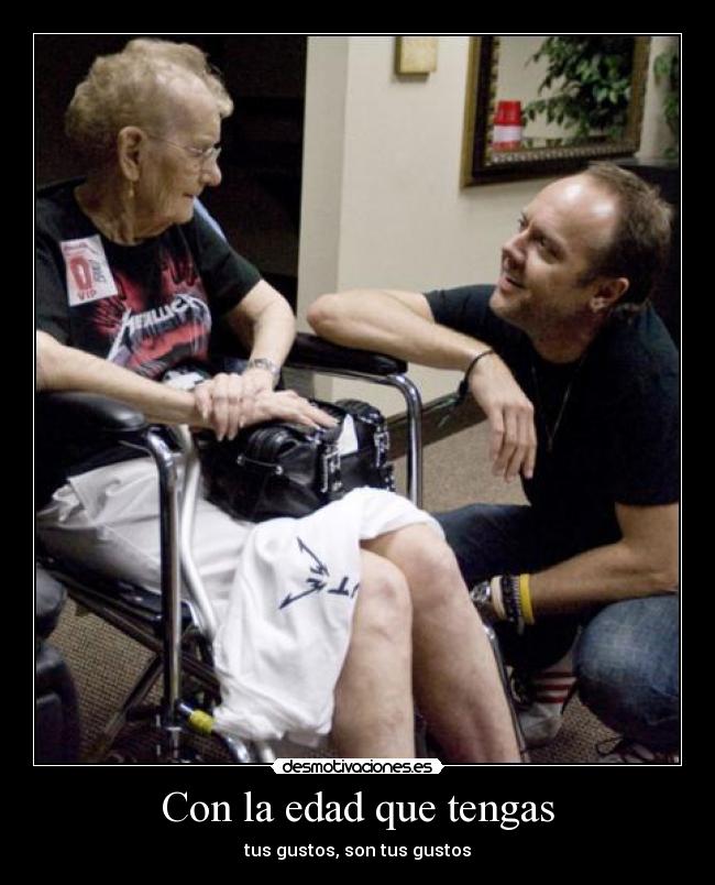 Con la edad que tengas -