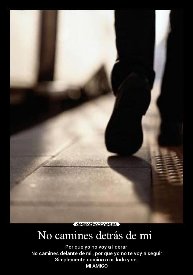 No camines detrás de mi  - 