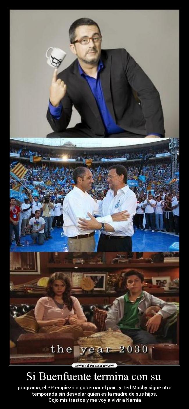 Si Buenfuente termina con su  - 