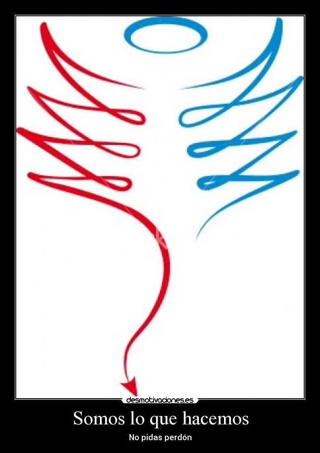 Somos lo que hacemos - No pidas perdón