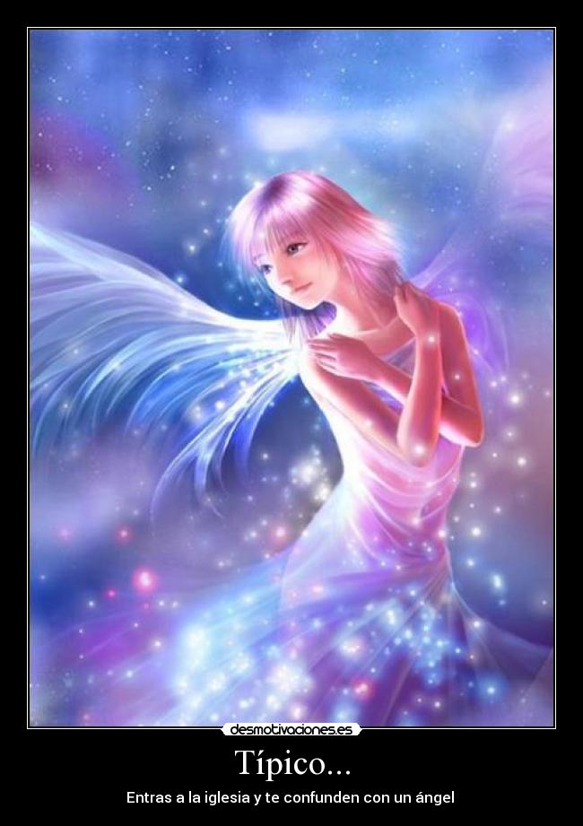 Típico... - Entras a la iglesia y te confunden con un ángel 