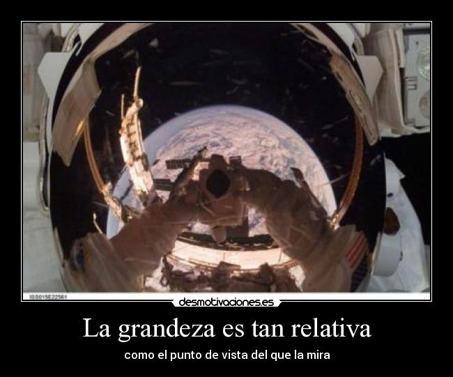 La grandeza es tan relativa - 