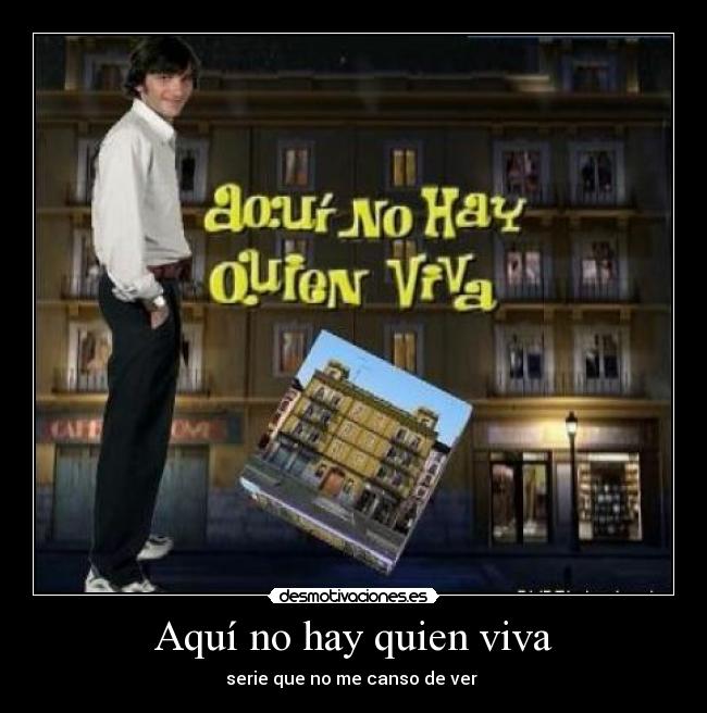 Aquí no hay quien viva - serie que no me canso de ver