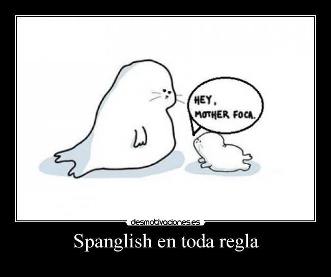 Spanglish en toda regla - 