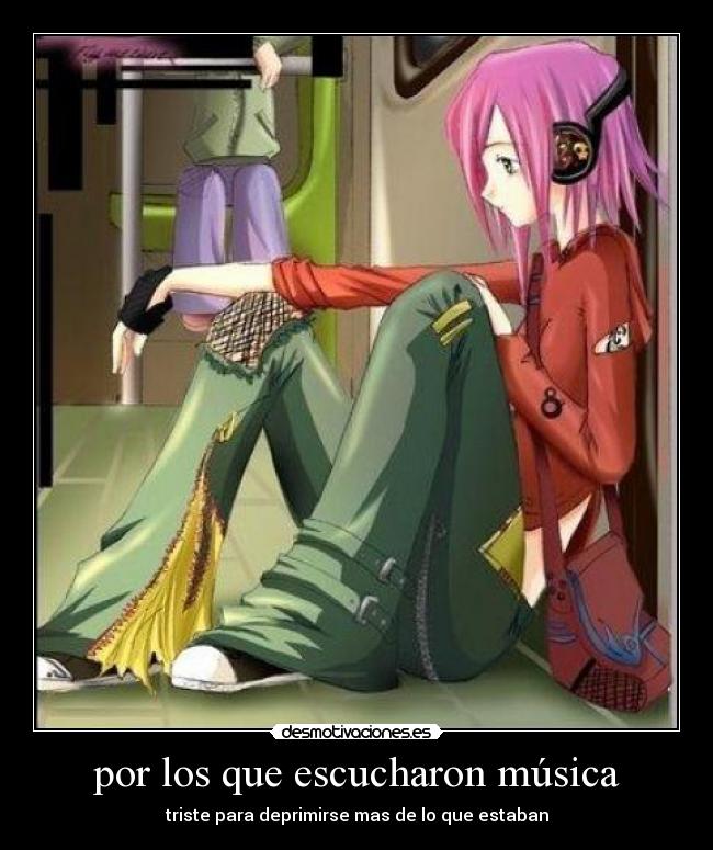 por los que escucharon música -