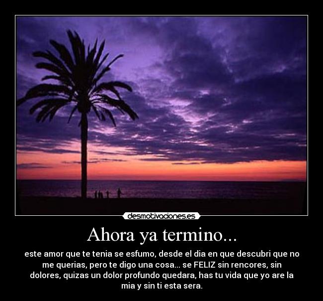 Ahora ya termino... -