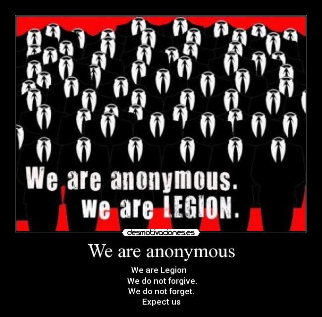 We are anonymous - 