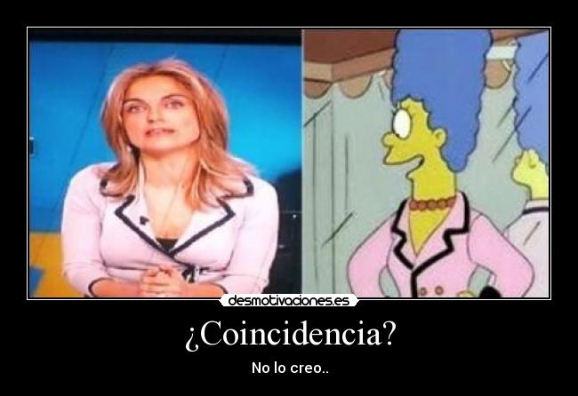 ¿Coincidencia? - No lo creo..